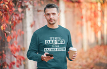 Load image into Gallery viewer, It's Not A Dad Bod, It's A Father Figure