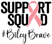 Load image into Gallery viewer, Biley Brave Support Squad