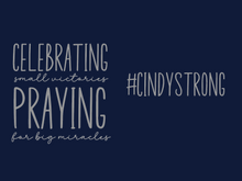 Load image into Gallery viewer, Celebrating Small Victories Praying for Big Miracles #CindyStrong