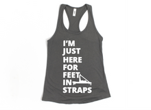 Load image into Gallery viewer, I'm Just Here for the Feet in Straps