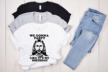 Load image into Gallery viewer, We Gonna Party Like Its Your Birthday