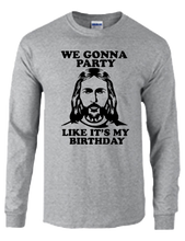 Load image into Gallery viewer, We Gonna Party Like Its Your Birthday