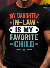 Load image into Gallery viewer, My Daughter In Law Is My Favorite Child (Color Text)