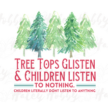 Load image into Gallery viewer, Tree Tops Glisten & Children Listen To Nothing