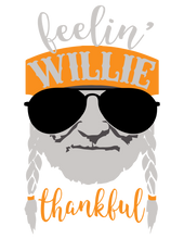 Load image into Gallery viewer, Feeling WILLIE Thankful
