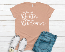Load image into Gallery viewer, I'm Not A Quitter, I'm An Overcomer