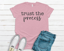 Load image into Gallery viewer, Trust the Process