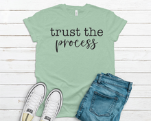 Load image into Gallery viewer, Trust the Process