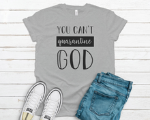 Load image into Gallery viewer, You Can't Quarantine God