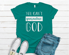 Load image into Gallery viewer, You Can't Quarantine God