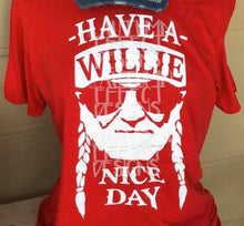 Load image into Gallery viewer, Have a WILLIE Nice Day