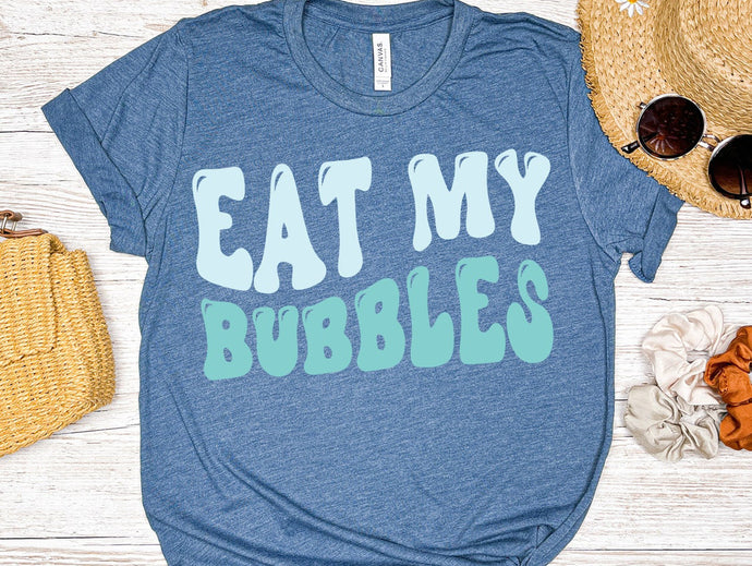 Eat My Bubbles