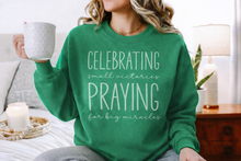 Load image into Gallery viewer, Celebrating Victories, Praying for Big Miracles Sweatshirt