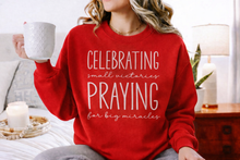 Load image into Gallery viewer, Celebrating Victories, Praying for Big Miracles Sweatshirt