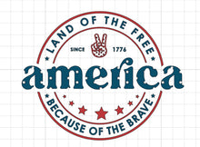 Load image into Gallery viewer, America: Land Of The Free Because Of The Brave