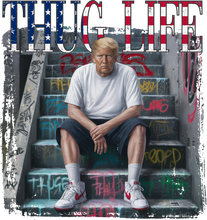 Load image into Gallery viewer, Trump Thug Life