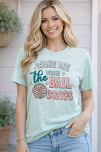 Load image into Gallery viewer, Wake Me Up When The Ball Drops