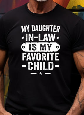 My Daughter In Law Is My Favorite Child (White Text)