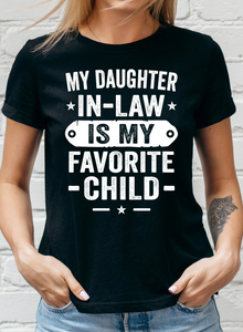 My Daughter In Law Is My Favorite Child (White Text)