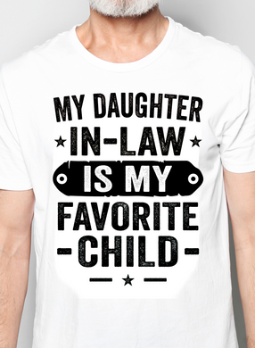 My Daughter In Law Is My Favorite Child (Black Text)