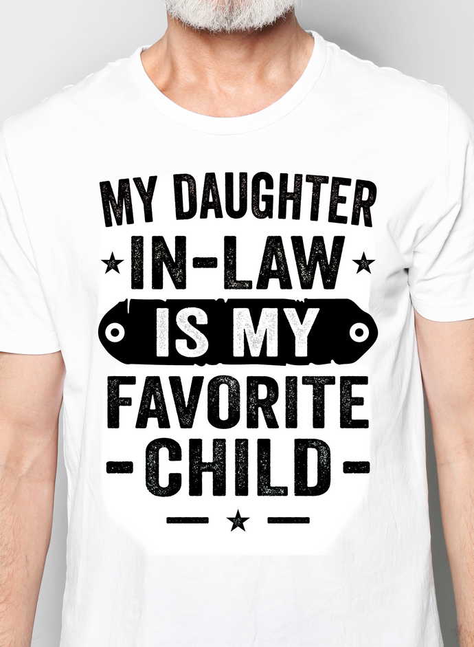 My Daughter In Law Is My Favorite Child (Black Text)