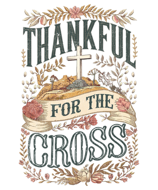 Thankful For The Cross