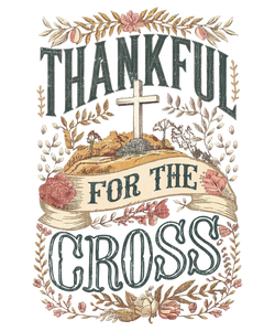 Thankful For The Cross