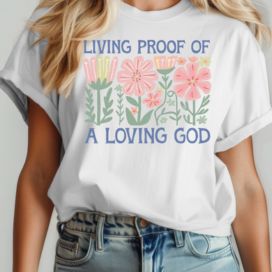 Living Proof Of A Loving God