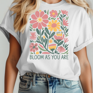 Bloom As You Are