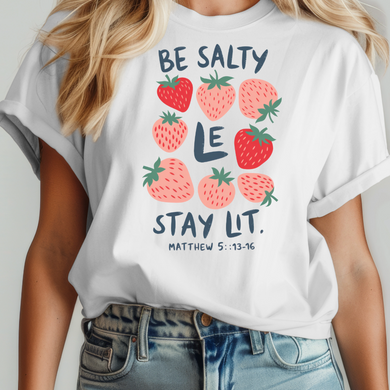 Be Salty Stay Lit