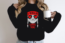 Load image into Gallery viewer, I Willie Love You Sweatshirt
