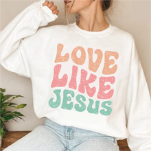 Load image into Gallery viewer, Love Like Jesus Sweatshirt