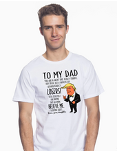 Load image into Gallery viewer, To My Dad Trump Shirt