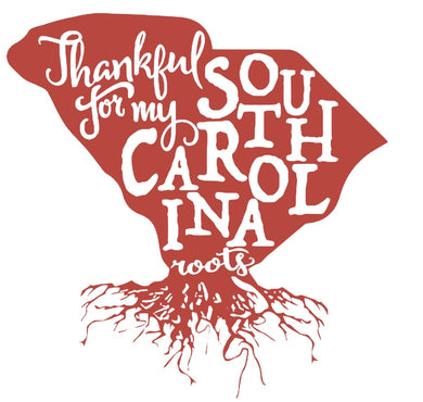 Thankful For My South Carolina Roots